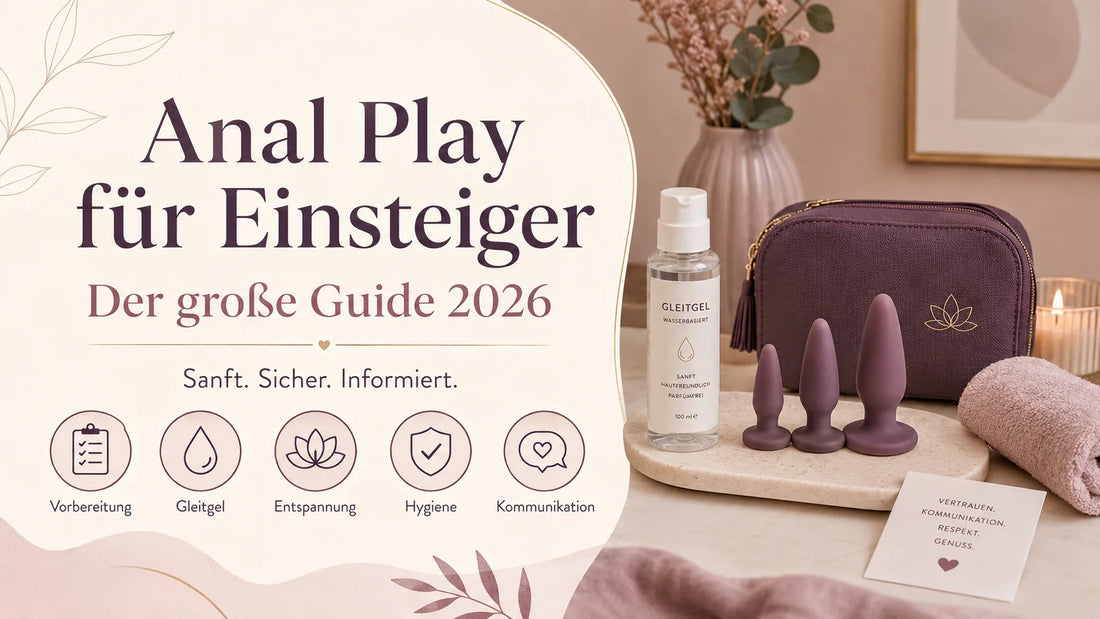 Anal Play für Einsteiger: Der große Guide 2026