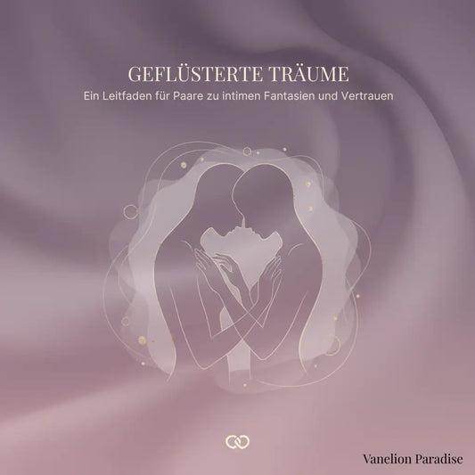 Sexuelle Fantasien mit dem Partner teilen – Ein Leitfaden - Vanelion Paradise