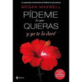 GRUPO PLANETA - PIDEME LO QUE QUIERAS Y YO TE LO DARÉ | TASCHENAUSGABE - Vanelion Paradise