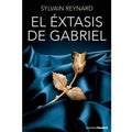 GRUPO PLANETA - EL EXTASIS DE GABRIEL | TASCHENAUSGABE - Vanelion Paradise