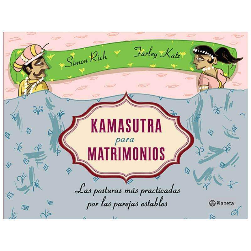 GRUPO PLANETA - KAMASUTRA PARA MATRIMONIOS TAPA BLANDA - Vanelion Paradise